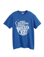 Load image into Gallery viewer, When Duct Tape Fails Weld It T-shirt