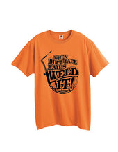 Load image into Gallery viewer, When Duct Tape Fails Weld It T-shirt