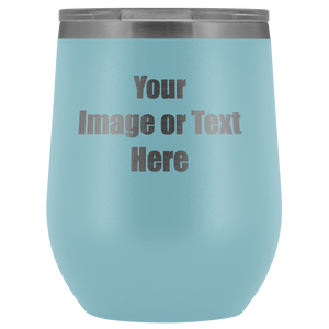 Personalized Wine Tumbler with Your Text or Logo | teelaunch