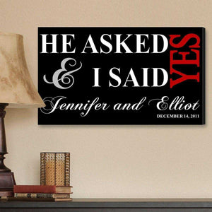 Personalized He Asked & I Said Yes Canvas Sign | JDS