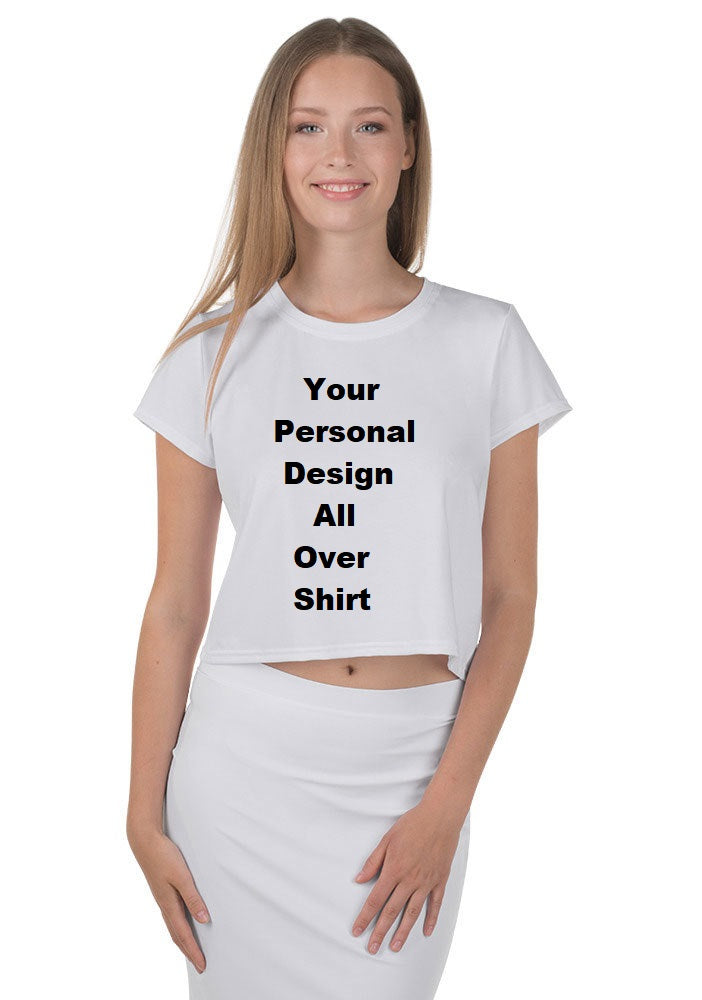 Your Personal Design All Over Your Crop Tee