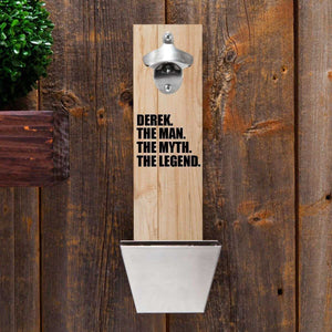 The Man. The Myth. The Legend. Wooden Wall Mounted Bottle Opener | JDS