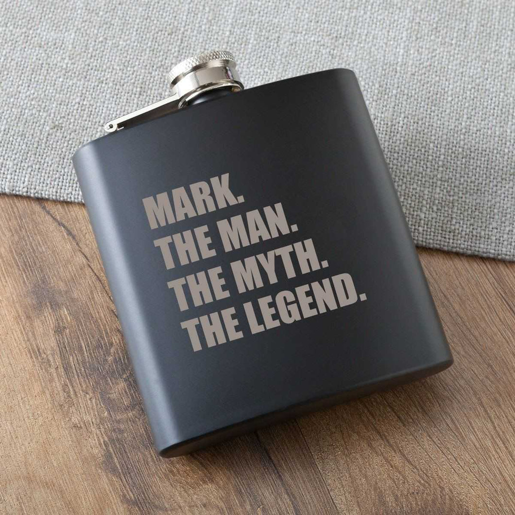 The Man. The Myth. The Legend. Matte Black Flask