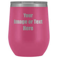 Load image into Gallery viewer, Personalized Wine Tumbler with Your Text or Logo | teelaunch